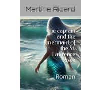 The captain and the mermaid of the St. Lawrence River: Roman