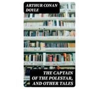 The Captain Of The Polestar And Other Tales (ebook)