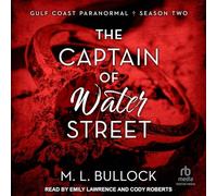 The Captain of Water Street: 7 (Gulf Coast Paranormal Season Two)