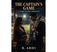 The Captain's Game: A Dark Cricket Romance: 1 (Bombay Titans)