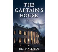 The Captain's House: a novella