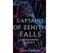 The Captains of Zenith Falls: 2 (Vitaelangica)