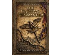 The Captive Commander: Lost in the Wind - Book One of an Epic Ancient Rome Saga