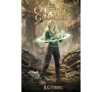 The Captive Glamour: This Coven is Ravishing - and Ruthless! (The Celestials)