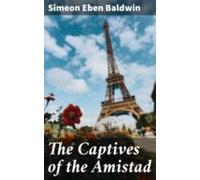 The Captives Of The Amistad (ebook)