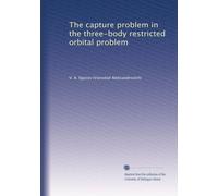 The capture problem in the three-body restricted orbital problem