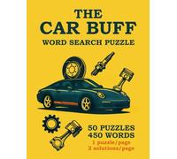 The Car Buff - Word Search Puzzle Book for Car Lovers: 50 Fun Auto-Themed Puzzles | Classic Cars, Engine Parts, and Gearhead Terms | 1 Puzzle per Page + 2 Solution Pages