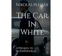 The Car In White: A Prequel to In Powder Blue