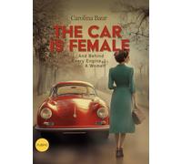 The car is female: And Behind Every Engine... A Women