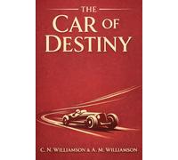 THE CAR OF DESTINY: A High-Speed Romance of Royal Intrigue and Forbidden Love