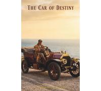 The Car of Destiny: The Classic Edition
