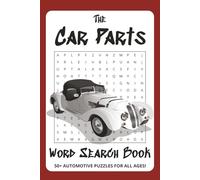 The Car Parts Word Search Puzzle Book: Word Searches with Easy-to-Read Print about Cars, Car Parts, and More | 6x9 inches, 70 Pages | 50+ Puzzles ... Gift for Vacations, Holidays, and Relaxation
