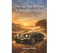 The Car That Refused to Belong to One Era: The Story of Britain’s Most Uncompromising Handmade Sports Cars