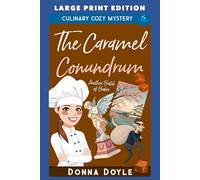 The Caramel Conundrum: LARGE PRINT EDITION (Another Batch of Baker Cozy Mysteries LARGE PRINT)