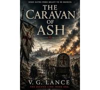 The Caravan of Ash: A Tale of Plague, Duty, and Impossible Conscience: 1 (The Second Line, Book 1)