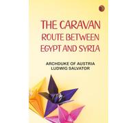 The Caravan Route between Egypt and Syria