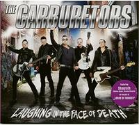 The Carburetors - Laughing In The Face Of Death
