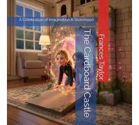 The Cardboard Castle: A Celebration of Imagination & Sisterhood (Imagine That!)