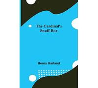 The Cardinal’S Snuff-Box