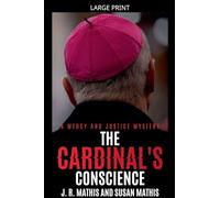 The Cardinal's Conscience: 4 (The Mercy and Justice Mysteries)