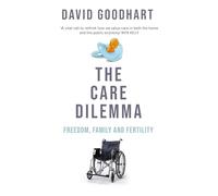 El dilema del cuidado: libertad, familia y fertilidad – FT Libro del Año