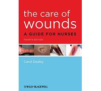 The Care of Wounds: A Guide for Nurses