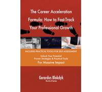 The Career Acceleration Formula: How to Fast-Track Your Professional Growth