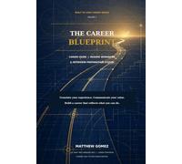 THE CAREER BLUEPRINT: BUILT TO LEAD CAREER SERIES- VOLUME 1