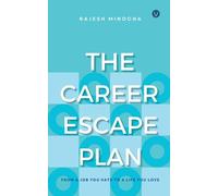 The Career Escape Plan: 3 (On Your Terms)