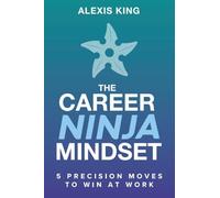 The Career Ninja Mindset®