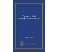 The career of an elementary school teacher