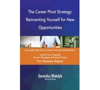 The Career Pivot Strategy: Reinventing Yourself for New Opportunities