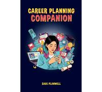 The Career Planning Companion: 100 Interactive Activities for Gen Z