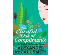 The Careful Use Of Compliments (ebook)