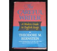The Careful Writer: A Modern Guide to English Usage - Tenth Printing