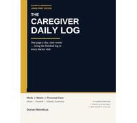 The Caregiver Daily Log: Medications, Meals, Mood, and Shift Handoff Notes - One Page a Day | Large Print (ClearPath Workbooks)