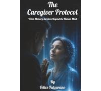 The Caregiver Protocol: When Memory Survives Beyond the Human Mind
