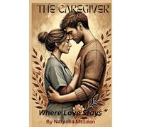 The Caregiver: Where Love Stays