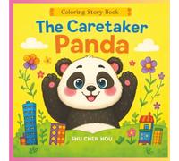 The Caretaker Panda: A Kids Story and Coloring Book About Caring for Toys, Cleaning Up, and Helping Family (ColorMe Story Series)