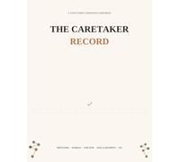 The Caretaker Record: A Color-Coded Caregiving Planner for Medications, Appointments, Legal Documents, and Your Own Wellbeing