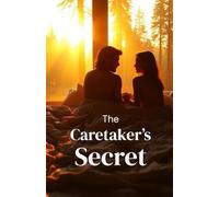 The Caretaker’s Secret: An Explicit MMF LGBTQ+ Romance of Healing, Disability, and Unconventional Love in the Oregon Wilderness (Forbidden Desires: A Dark Romance Collection)