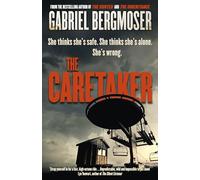 The Caretaker: The bestselling must-read gripping suspense thriller novel from the popular author of The Hitchhiker and The Hunted, for fans of Garry Disher, Chris Hammer and Karin Slaughter