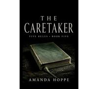 The Caretaker (The Five Rules)