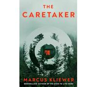 The Caretaker: The next mind-bending, twisty horror story from the author of We Used to Live Here