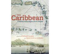 The Caribbean: A History of the Region and Its Peoples