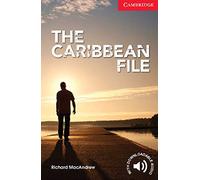 The Caribbean File Beginner/Elementary: Level 1 Cambridge English Readers