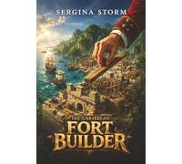 The Caribbean Fort Builder: A Town Building LitRPG (Pirates Cove)