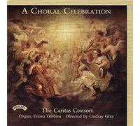 The Caritas Consort - A Choral Celebration