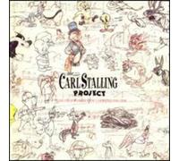STALLING, CARL - The Carl Stalling Project: Music From Warner Bros. Cartoons 1936-1958