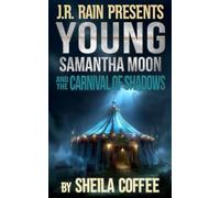 The Carnival of Shadows: 2 (Young Samantha Moon)